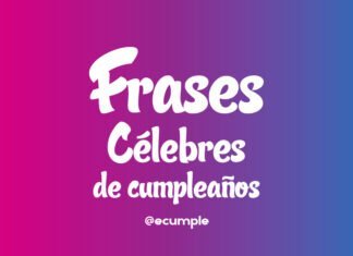 Frases Célebres de Cumpleaños Frases célebres de cumpleaños