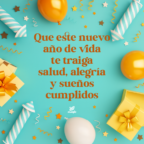 Decoración de cumpleaños con globos y regalos sobre fondo turquesa, con frase: Que este nuevo año de vida te traiga salud, alegría y sueños cumplidos.
